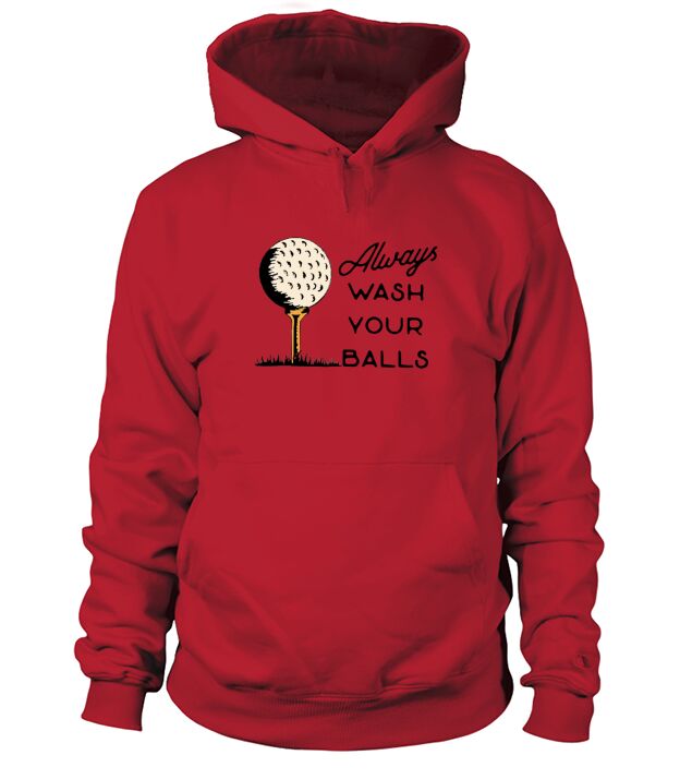 always wash your balls Hoodie Unisex