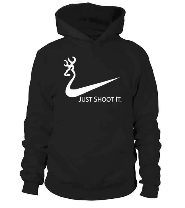 Just Shoot It Deer Hunting Buck Season T shirt Hoodie Unisex