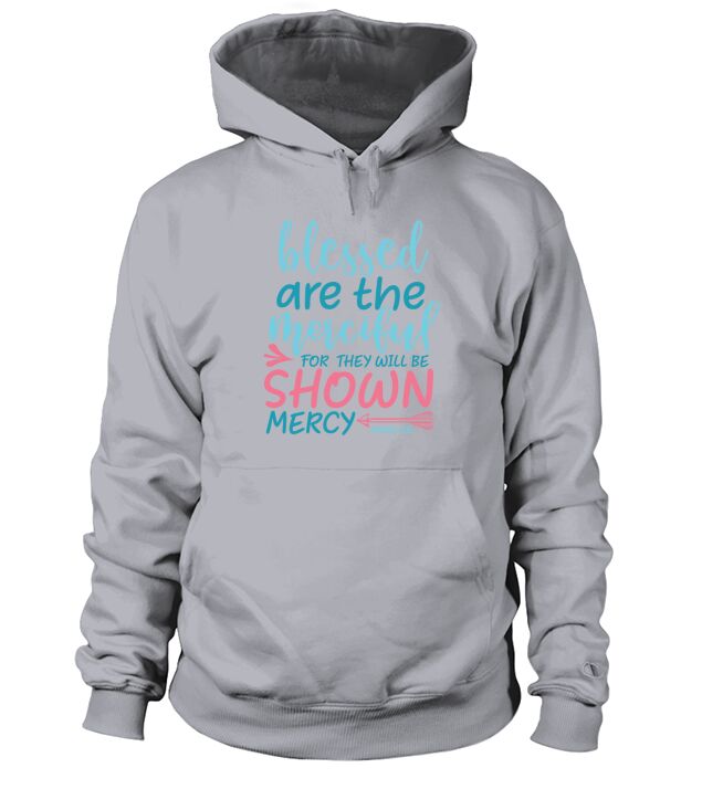 blessed are the merciful for they well be shown mercy matt Hoodie Unisex