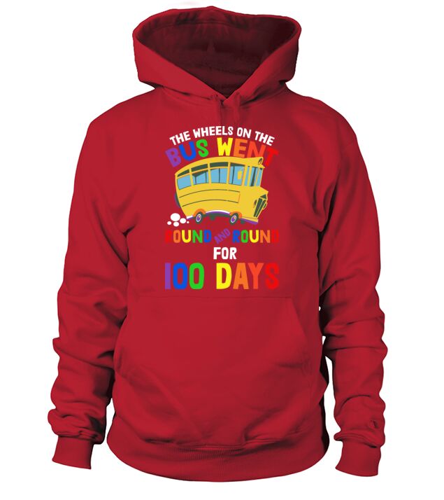 100 Days Of School Nursery Rhymes Wheels On The Bu Hoodie Unisex