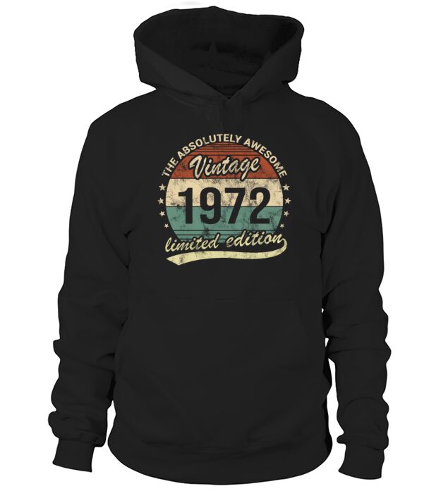 The Absolutely Awesome Vintage 1972 50th Birthday Hoodie Unisex