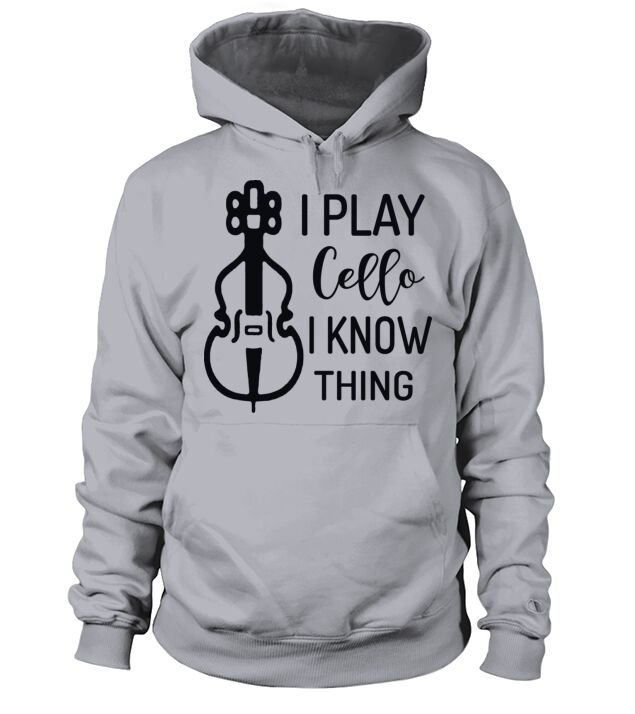 I Play Cello And I Know Things cool design for Hoodie Unisex