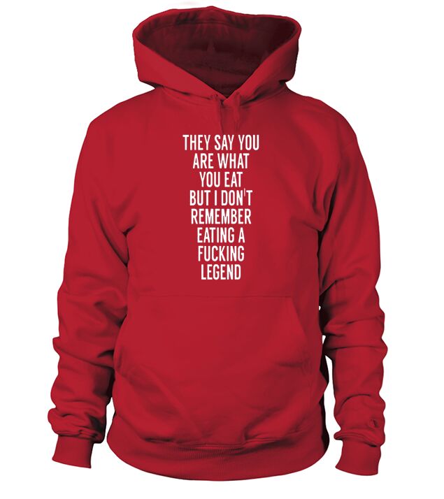 i dont remember eating a legend Hoodie Unisex