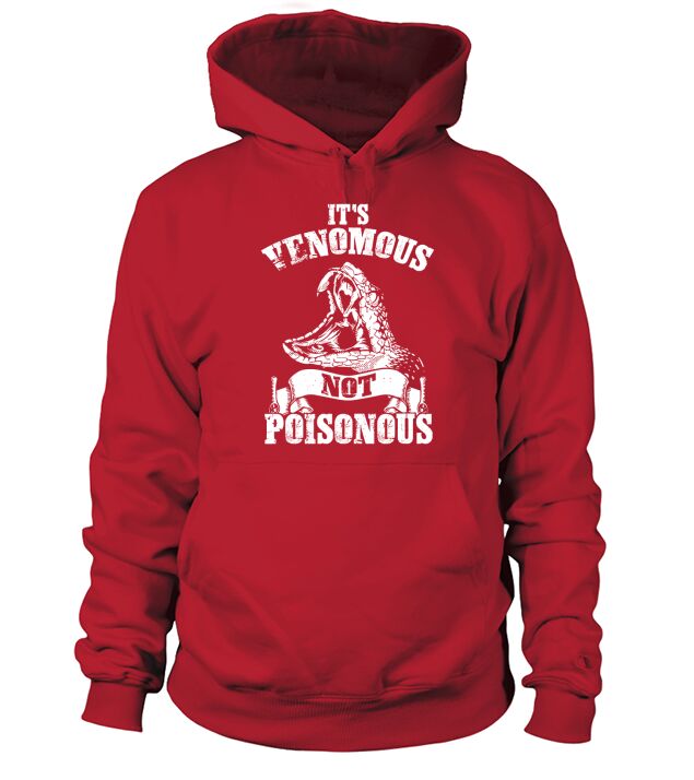 Venomous Not Poisonous Reptile Lover Hoodie Unisex