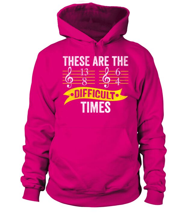 These Are The Difficult Times Motivational Quote Hoodie Unisex