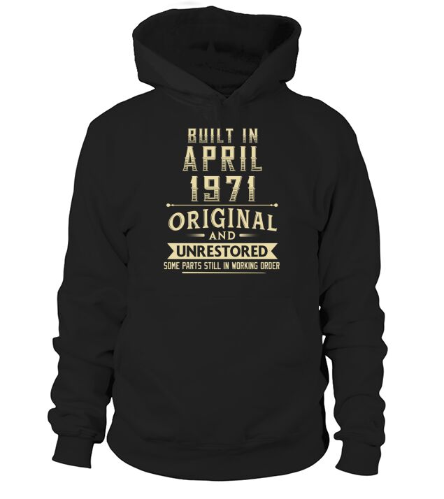 Built in April 1971 original and unrestored Hoodie Unisex