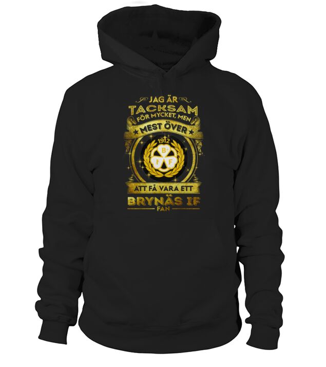 jag ar tacksam mest over att fa vara ett  Brynäs IF Hoodie Unisex