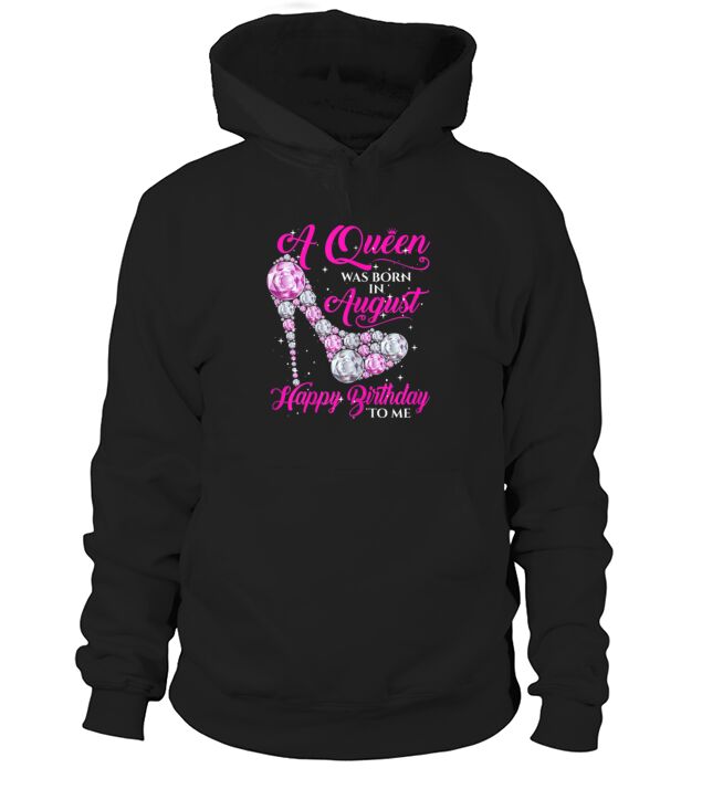 Womens A Queen Was Born In August Shirt Birthday Men's Hoodie