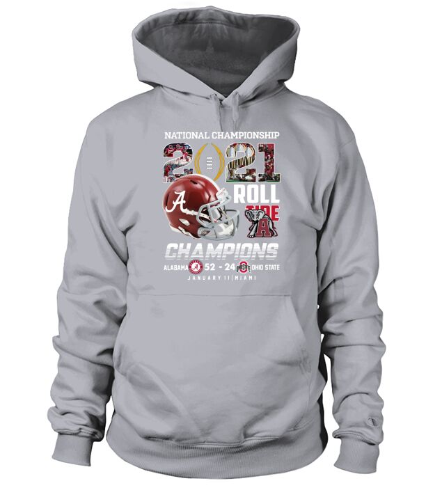 national Championship 2021 roll Tide Champions Alabama 52 24 Ohio State january Miami shirt Hoodie Unisex