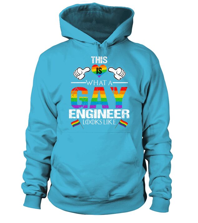 This Is What A Gay Engineer Looks Like LGBT Pride 2020 Hoodie Unisex