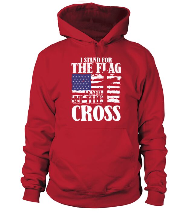 I Stand For The Flag And Kneel For The Cross USA Men's Hoodie