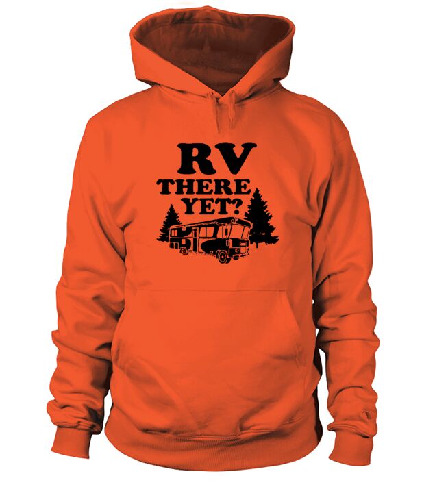 RV There Yet Hoodie Unisex