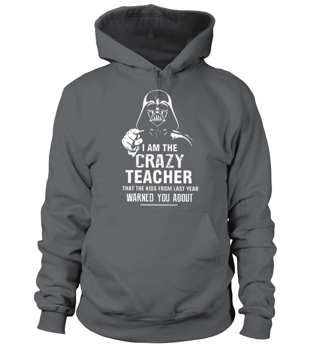 i am the crazy teacher that the kids from last yea Men's Hoodie