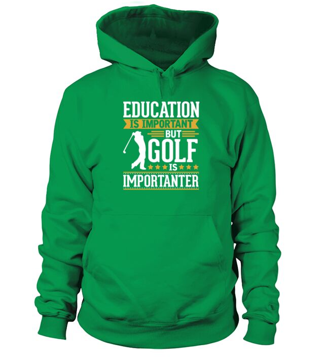 Golf Is Importanter Funny T-Shirt Men's Hoodie