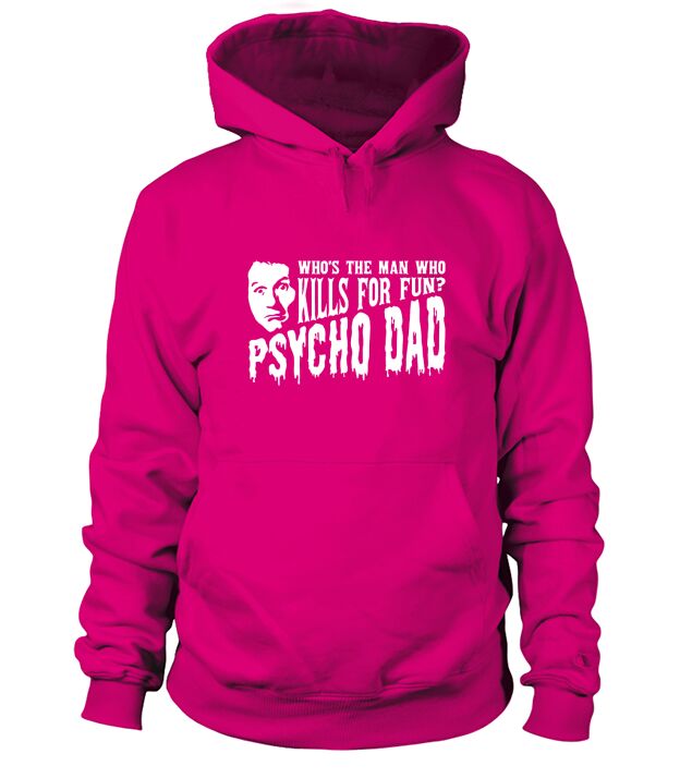 Co Psycho Dad Mens Hoodie Unisex