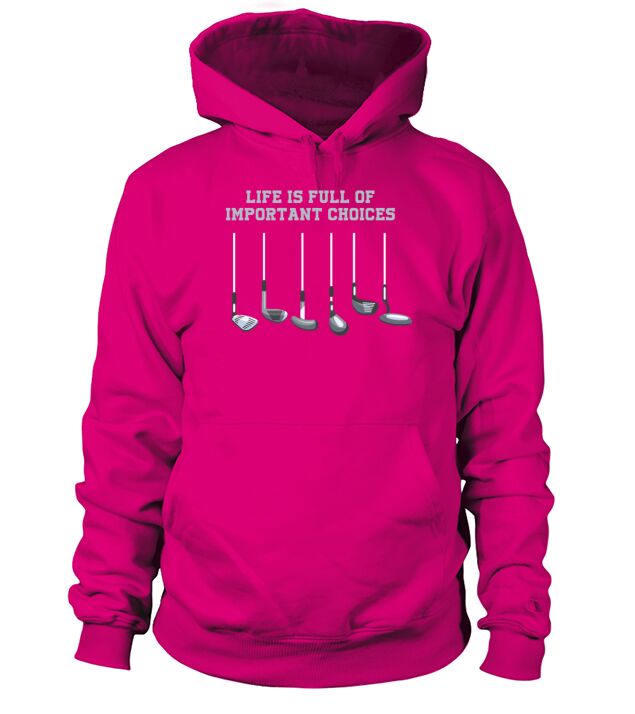 Golf Club Lover Life Is Full Of Important Choices Men's Hoodie