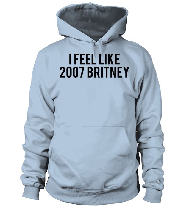 I Feel Like 2007 Britney Men's Hoodie