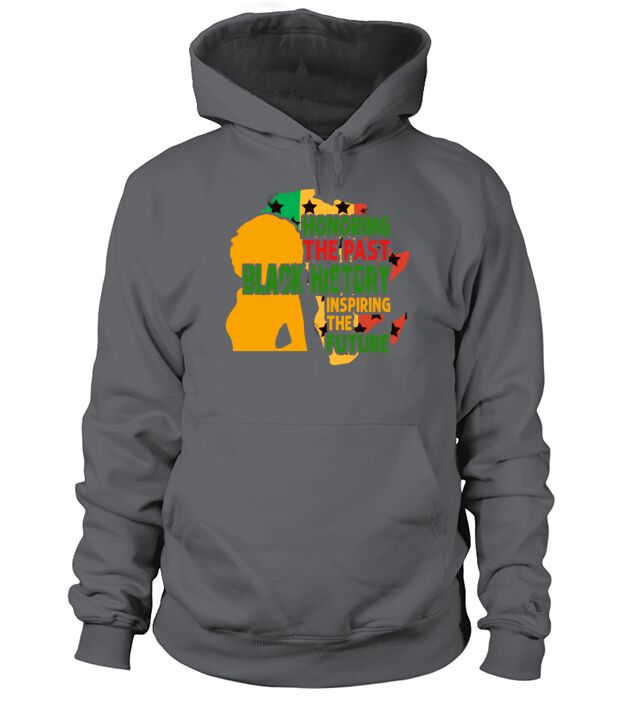 Honoring The Past Black History Inspiring The The Men's Hoodie