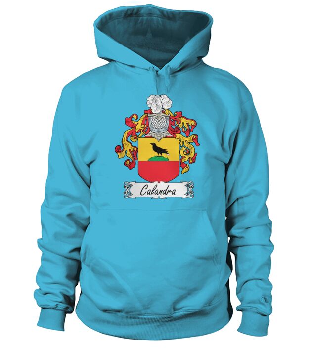 Calandra Family Crest Italian Family Crests Hoodie Unisex