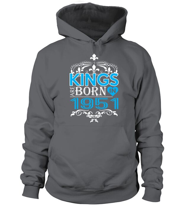 Kings Are Born In 1951 Happy Fathers Day Men's Hoodie