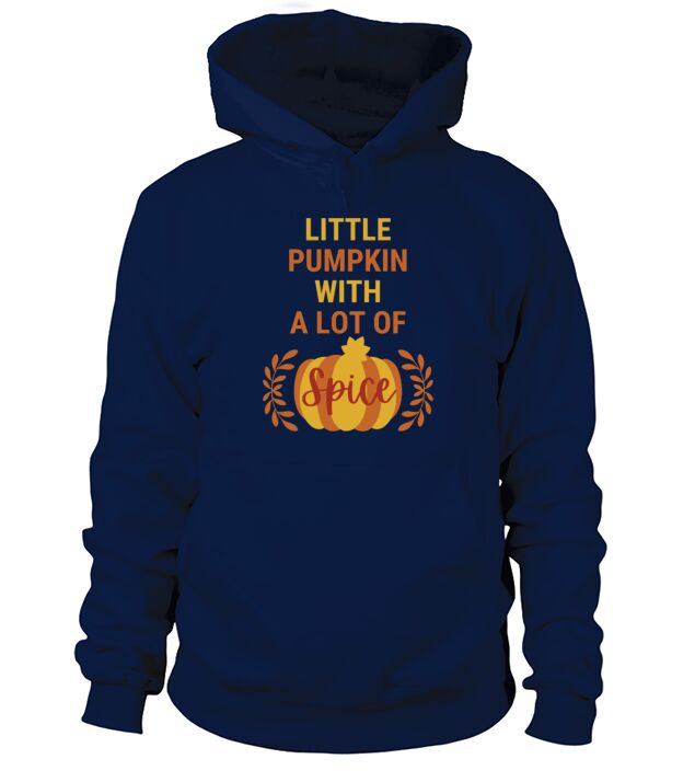 Little Pumpkin With A Lot Of Spice Men's Hoodie