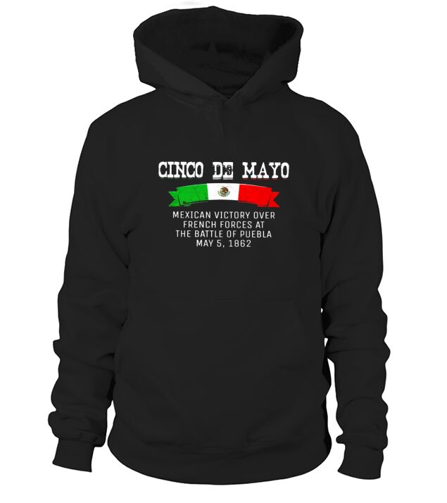 Cinco De Mayo Battle Of Puebla May 5 Hoodie Unisex