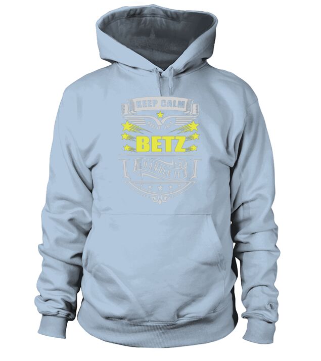 Keep calm and let BETZ handle it Hoodie Unisex