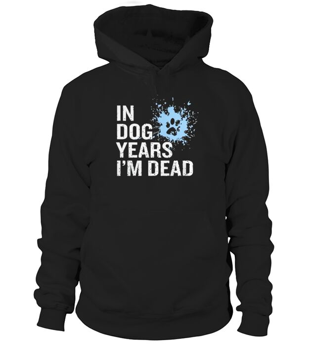 animals - In Dog Years Im Dead Hoodie Unisex