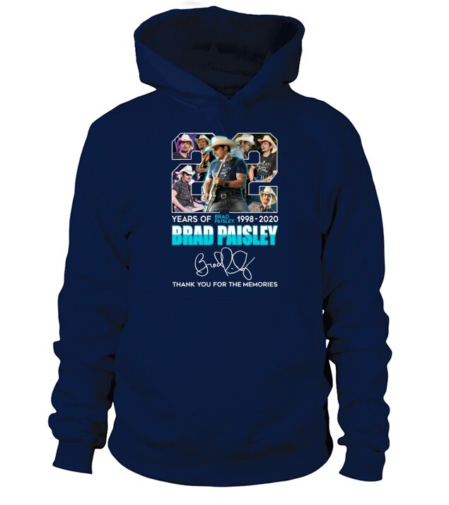 Brad Paisley 22 years of 1998 2020 thank you for the memories signature Hoodie Unisex
