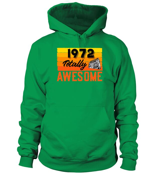 1972 Totally Awesome Celebrate Birthday Retro Men's Hoodie