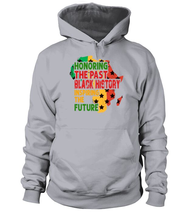 Honoring The Past Black History Inspiring The The Men's Hoodie
