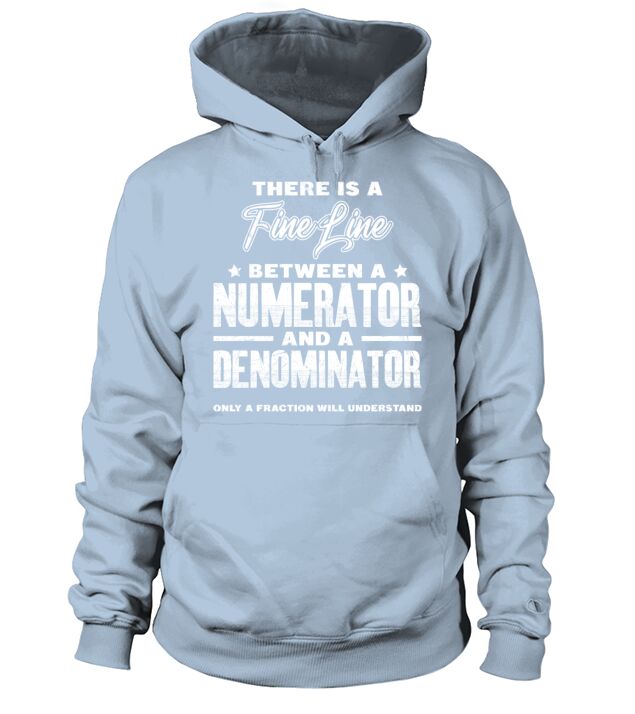 Fine line between numerator and denominator math Hoodie Unisex