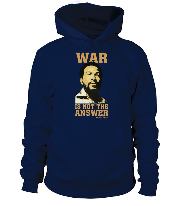 Marvin Gaye War is not the answer Hoodie Unisex
