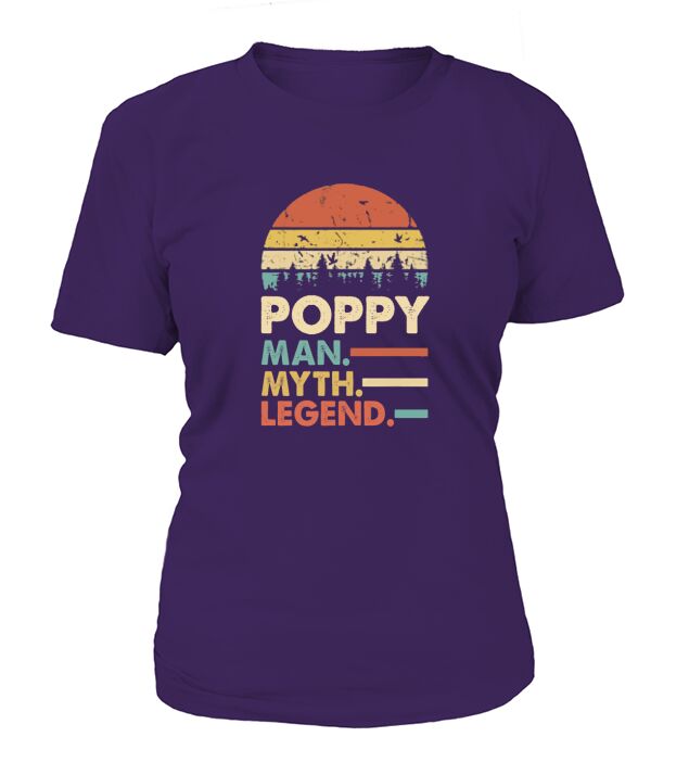Poppy The Man The Myth The Legend T-Shirt Woman