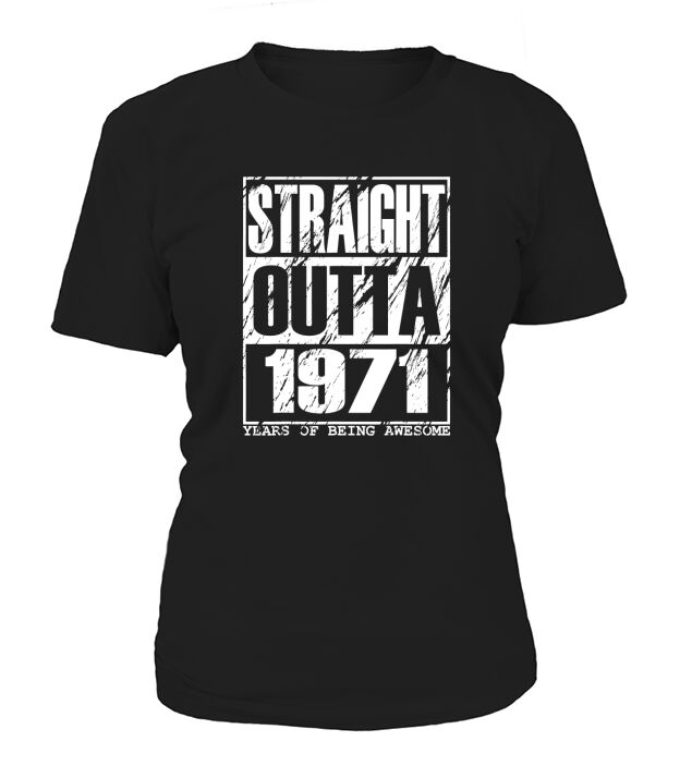 Funny Straight Outta 1971 51st Birthday Vintage T-Shirt Woman