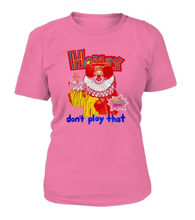 Homey In Living Color Dont Play That T-Shirt Woman