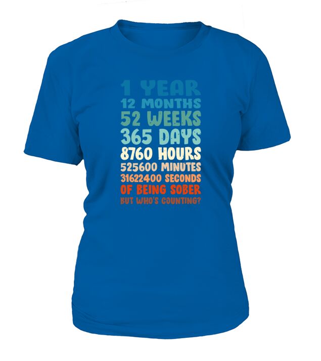 One Year Sober Birthday AA NA Sobriety T-Shirt Woman