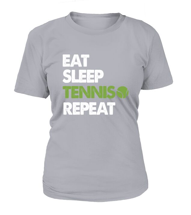 Eat Sleep Tennis Repeat T-Shirt Woman