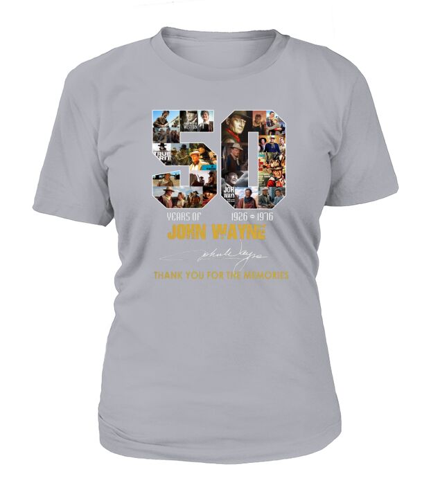 50 years of John Wayne 1926-1976 thank you for the memories shirt T-Shirt Woman