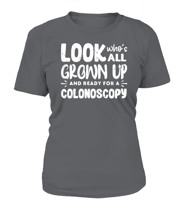 ready for a colonoscopy T-Shirt Woman