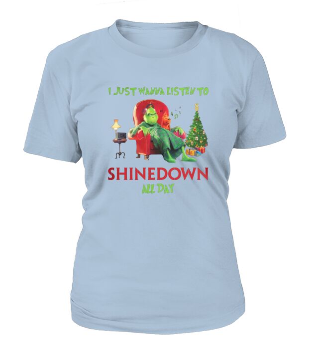 Grinch Christmas I Just Want To Listen To Shinedown All Day T-Shirt Woman