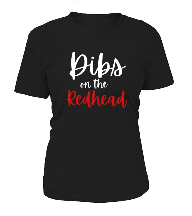 Dibs On The Redhead Ginger Drinking St Patricks Da Women's T-Shirt