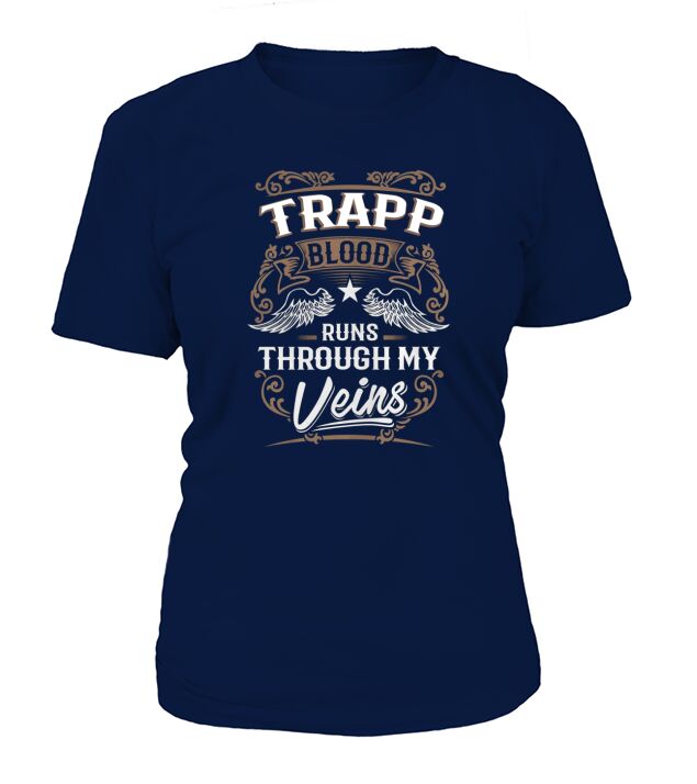 TRAPP shirt . TRAPP blood runs through my veins - TRAPP Tee Shirt, TRAPP Hoodie, TRAPP Family, TRAPP Tee, TRAPP Name, TRAPP lover T-Shirt Woman