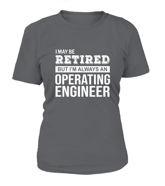 Retired Operating Engineer T-Shirt Woman