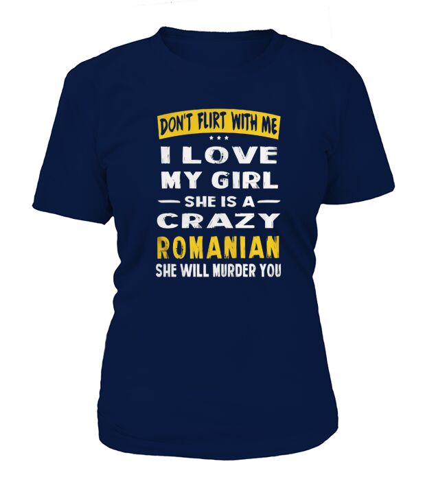 I LOVE MY GIRL- Romanian T-Shirt Woman