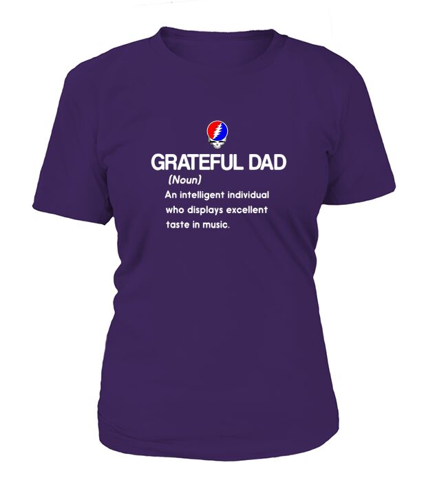 Grateful Dad An Intelligent Individual Who Display Excellent Taste In Music T-Shirt Woman
