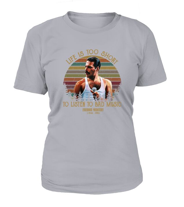 Life is too short to listen to bad music Freddie Mercury sunset shirt T-Shirt Woman