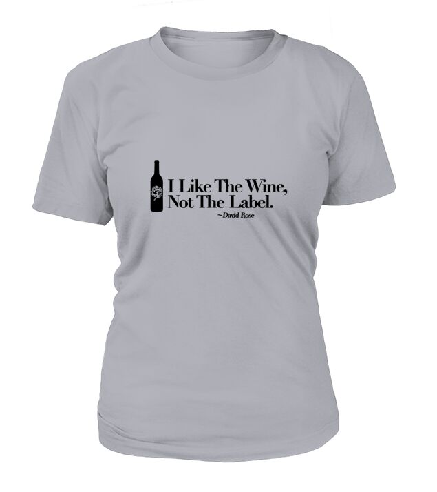 I Like The Wine Not The Label David Rose T-Shirt Woman
