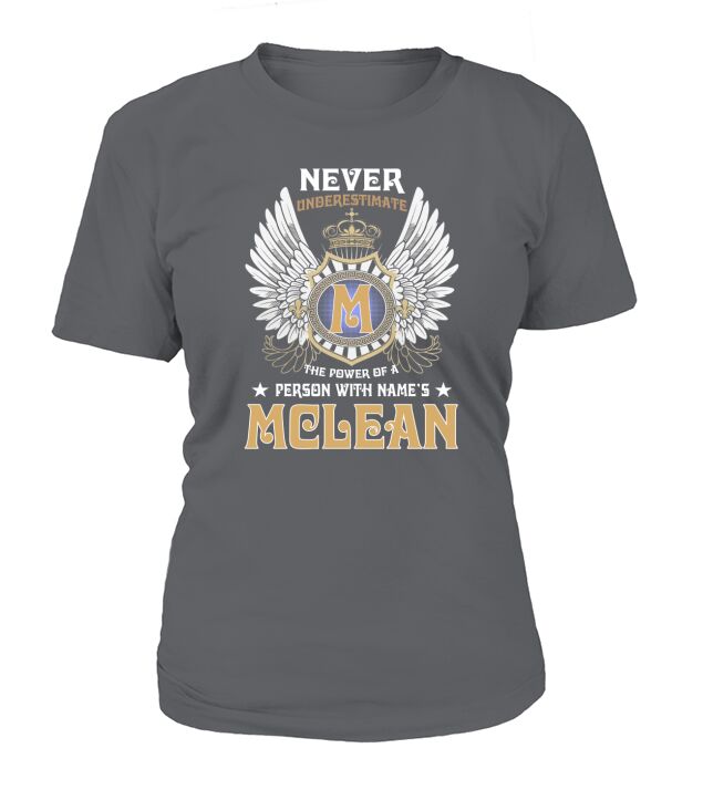 MCLEAN NAME,MCLEAN BIRTHDAY,MCLEAN HOODIE,MCLEAN TSHIRT FOR YOU T-Shirt Woman