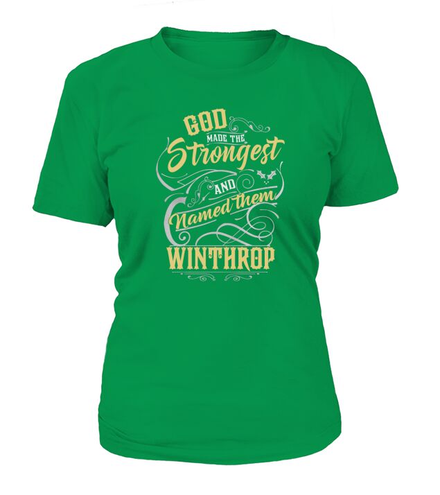 God Made The Strongest And Named Them Winthrop T-Shirt Woman